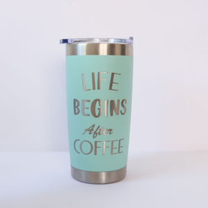 Termo Menta "Life Begins After Coffee"